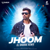 Jhoom (Remix) - DJ Dharak by AIDC