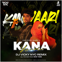 Kana Yaari (Remix) - DJ Vicky NYC - Cock Studio 14 by AIDC