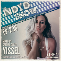The NDYD Radio Show EP236 - guest mix by YISSEL by YISSEL