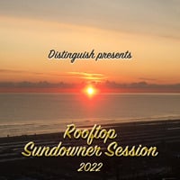 Rooftop Sundowner Session 2022 by Distinguish
