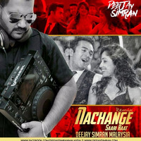 Nachange Saari Raat Remixed by Deejay Simran Malaysia by Deejay Simran Malaysia