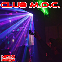 Club M.O.C. (Aired On MOCRadio 5-14-22) by Metro Beatz