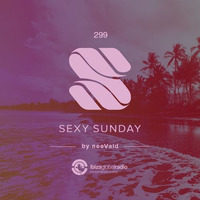 neeVald pres. Sexy Sunday Radio Show 299 - IBIZA GLOBAL RADIO by neevald
