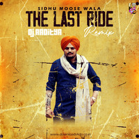 THE LAST RIDE (Remix) - Sidhu Moose Wala - DJ Aaditya by Downloads4Djs