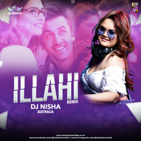 Ilahi (Remix) - DJ Nisha Australia by Downloads4Djs