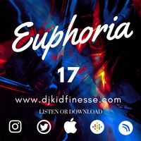 EUPHORIA #17 (HOUSE) by DJ KID FINESSE