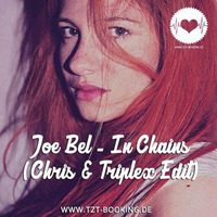 Joe Bel - In Chains (Chris & Triplex Edit) FREE DOWNLOAD by Triplex