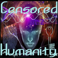 Censored Humanity pt 2 by Bass Controllism Records