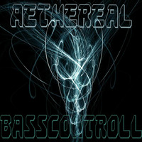 Aethereal by Bass Controllism Records