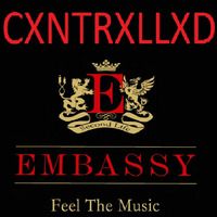 CXNTRXLLXD The Embassy by Bass Controllism Records