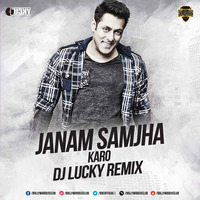 Jaanam Samjha Karo (Remix) - DJ Lucky by Bollywood DJs Club