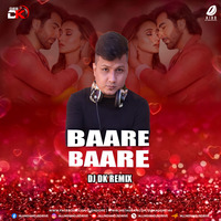 Baare Baare (Remix) - DJ DK by AIDD