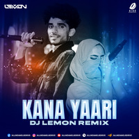 Kana Yaari Remix - DJ Lemon by AIDD