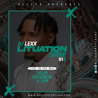 DJ LEXX - LITUATION SHOW 014 - @RadioTeleEclair (22-06-22) by Djlexxofficial