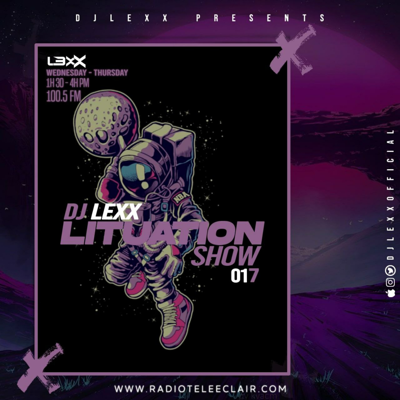 DJ LEXX - LITUATION SHOW 017 - @RadioTeleEclair (06-07-22)
