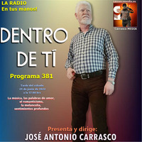 DENTRO DE TI Programa 381 by Carrasco Media
