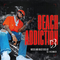 Beach Addiction 13 - DJ Vicknick (Audio) (HQ) by DJ VICKNICK