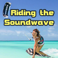 Riding The Soundwave 103 - Unlimited Flight by Chris Lyons DJ