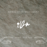 Rural Deep XIII by Rural Deep Movement