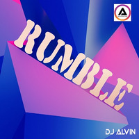 DJ Alvin - Rumble by ALVIN PRODUCTION ®