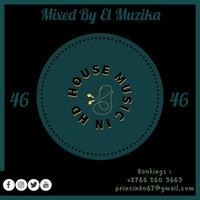 El Muzika - House Music In HD 46 by El Muzika