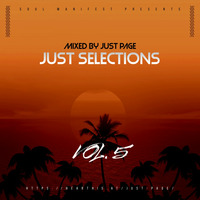 Soul Manifest Pres. Just Selections Vol. 5 (Mixed by Just PaGe) by Just-PaGe