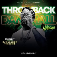 THROWBACK DANCEHALL MIXTAPE - DJ SULAHOT THE KING by Dj SulaHot the king