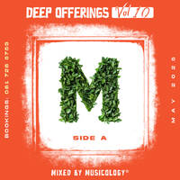 Musicology - Deep Offerings Vol 10 SIDE A by Musicology Vaal