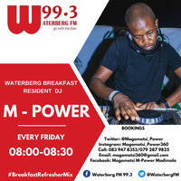 The WaterbergFm Breakfast Refresher Mix (It's Just Love; 27 May 2022) by M-Power by Mogomotsi M-Power Modimola