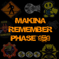 Makina Remember Phase 050 by Dj~M...