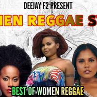 WOMEN STARS REGGAE MIX  2022 - BEST OF WOMEN REGGAE MIX 2022 DEEJAY F2 ft CECILE,ALAINE,DENYQUE,ETENA,TANYA STEPHEN (hearthis.at) by Haniel