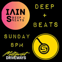 Iain S - Deep + Beats 17.07.22 by Scionstream®️