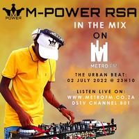 Metro FM: Urban Beat Exclusive Mix by M-Power RSA (02.07.2022) by MaxNote Media