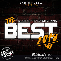 THE BEST OF 2018 MIX  by Jahir Fussa by JAHIR FUSSA