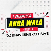 1 RUPYA ANDA WALA 2022 - Dj Bhavesh Exclusive by DJ BHAVESH EXCLUSIVE
