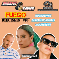 Andrew Xavier - Fuego - Volume 16 (Taurus 2022) (Reggaeton, Moombahton, Latin) by Andrew Xavier