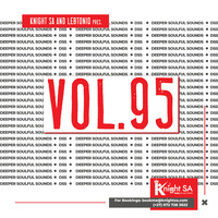 Knight SA &amp; LebtoniQ - Deeper Soulful Sounds Vol.95 (The Exclusive Drive) by Knight SA