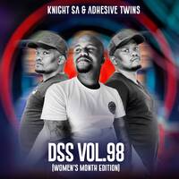 Knight SA &amp; Adhesive Twins - DSS Vol.98 (Women’s Month Edition) by Knight SA