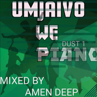 Umjaivo We Piano (Dust 1) By Amen Deep mp3 by Amen Deep Tumelo