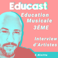 Educast - Education Musicale 3EME by Groupe Saint-Bénigne