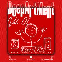 DEEPARTMENT Vol.1 - RESIDENCY MIX by Larkie ZA by DEEPARTMENT OF HOUSE MUSIC