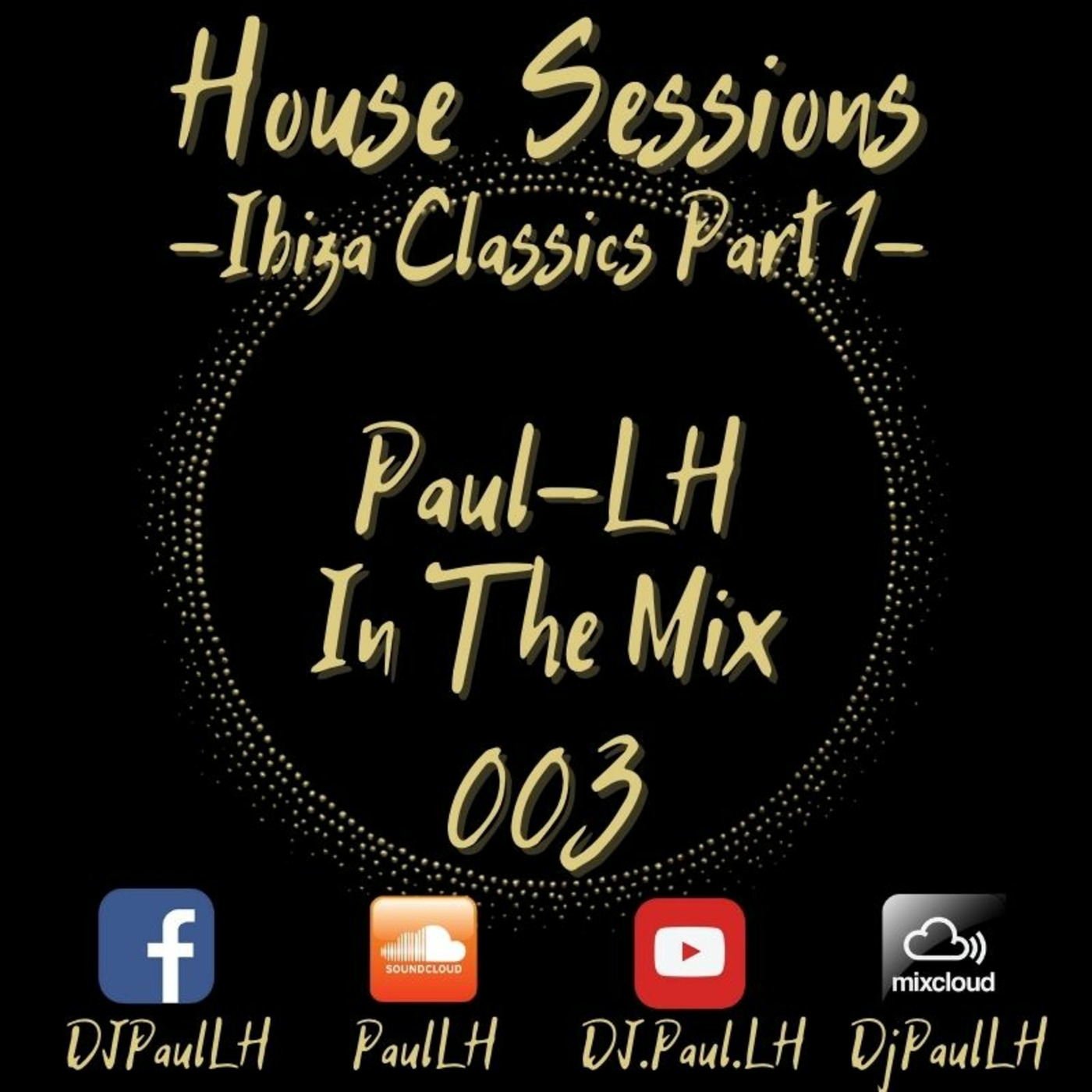 House Session 003 Ibiza Classics Part 1