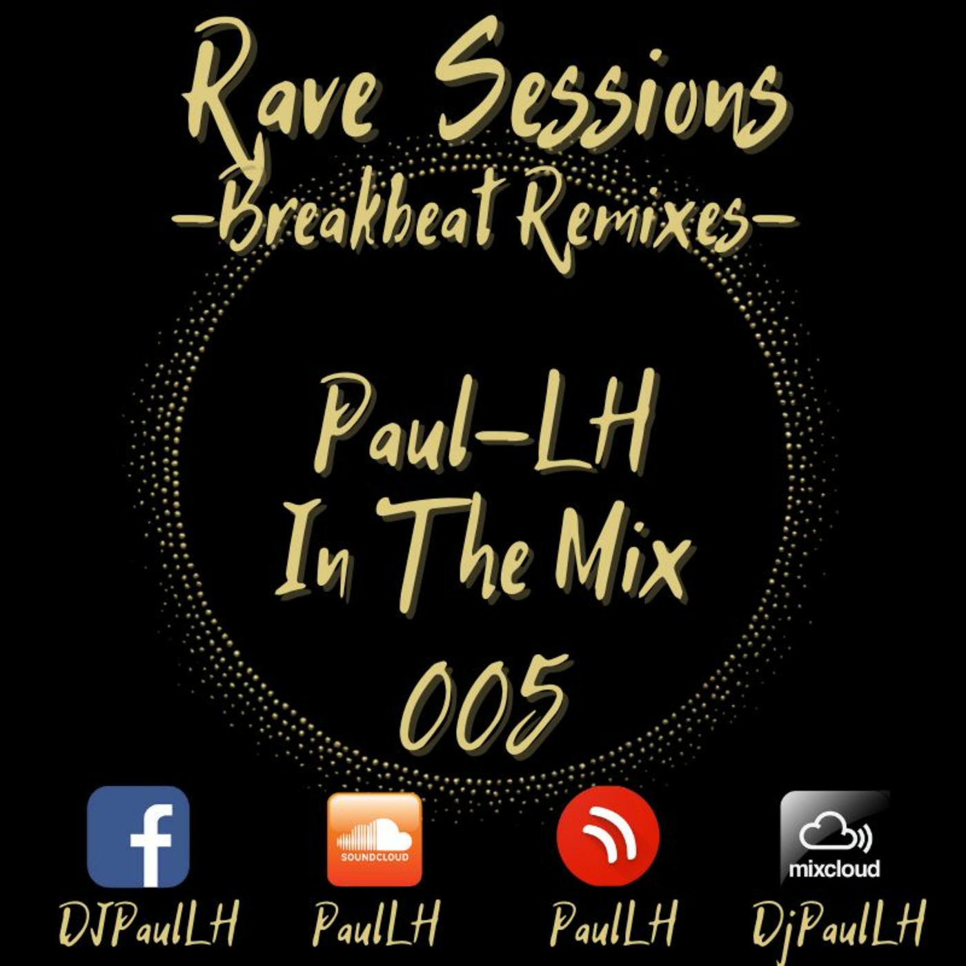 Rave Sessions 005 (Breakbeat Remixes)