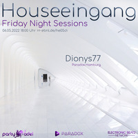 Dionys77 @ Houseeingang (06.05.2022) by Electronic Beatz Network