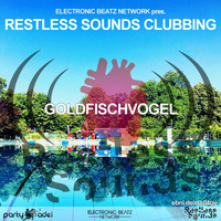Goldfischvogel @ Restless Sounds Clubbing (12.07.2022) by Electronic Beatz Network