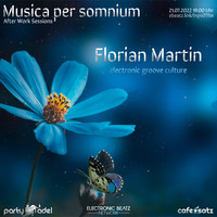Florian Martin @ Musica per somnium (21.07.2022) by Electronic Beatz Network