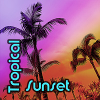 Tropical Sunset 8 (Oct 2022) by Chris Lyons DJ Latino