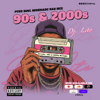 90s &amp; 2000s Pure Soul Serenade R&amp;B Mix By Dj Lito by DjLitoUg