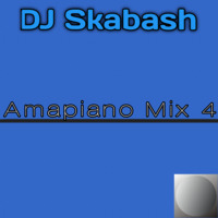 DJ Skabash - Amapiano Mix 4 by DJ Skabash