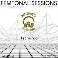 Techirraa @ Femtonal Session (06.09.2022) by Bad Feminists